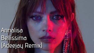 Annalisa - Bellissima (Adeejay remix)