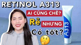 3 Tuần dùng thử RETINOL A313 | RẺ NHƯNG CÓ THỰC SỰ TỐT? VÌ SAO AI CŨNG CHÊ ???