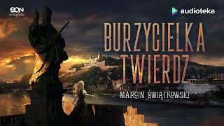 Burzycielka twierdz - audiobook | Marcin Świątkowski (czyta: Filip Kosior)