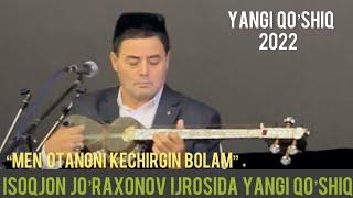 Isoqjon Jo’raxonov yangi qo’shiq “Men Otangni kechirgin bolam” tinglang