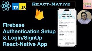 Firebase login & SignUp setup with React-Native App ?