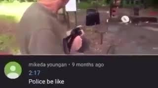 police be like