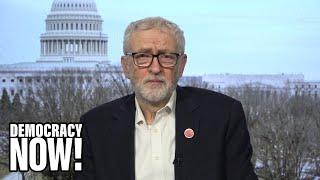 Jeremy Corbyn on Freeing Julian Assange, the Working Class, Brazil, Peru & Ending Ukraine War