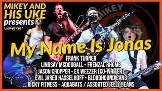 WEEZER 'MY NAME IS JONAS' COVER - FEAT: FRANK TURNER, FRENZAL RHOMB, BLOODHOUND GANG, JASON CROPPER