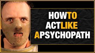 WHAT IF... You Could Act Like A Psychopath?