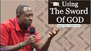 Using The Sword Of God -  Apostle Andrew Scott