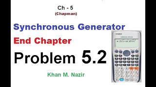 Synchronous Generator || End Chapter Problem 5.2 || With Calculator in CMPLX Mode || EM 5.7(1)(New)