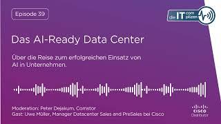 Das AI ready Data Center | Podcast "Die IT Complizen" (E39) mit Uwe Müller und Peter Dejakum