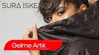 Sura İskəndərli  -  Gelme Artık (Audio)