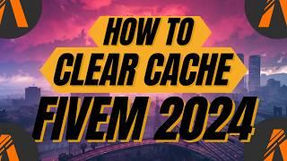 How to Clear Fivem Cache 2024 | Windows 10 11 7 | Full Guide