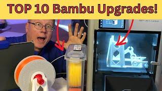 The 10 BEST Upgrades for your Bambu Lab 3D Printer!