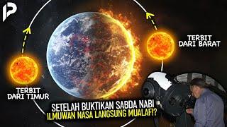 SEDIKIT LAGI KIAMAT! NASA Buktikan Hadis Nabi tentang Matahari terbit dari Barat