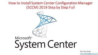 How to Install System Center Configuration Manager (SCCM) 2019 Step by Step Full