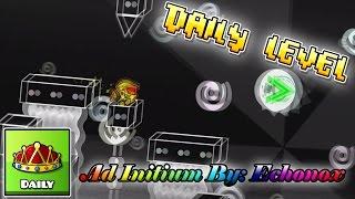 DAILY LEVEL #7 - Ad Initium by Echonox - Geometry Dash [2.1] - Brisco Games