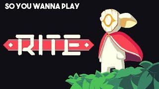 So you wanna play: RITE