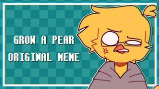 Grow A Pear (Original Animation Meme)(Gift)