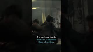 Did You Know that in BATMAN V SUPERMAN: DAWN OF JUSTICE...