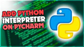 How to add Python interpreter on PyCharm | F HOQUE |