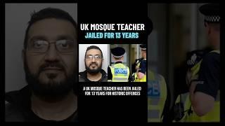 Bradford Mosque Teacher JAILED for Assaulting Student – 13 Year Sentence