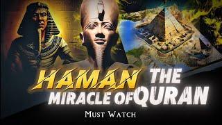 Haman The Miracle In The Quran | Short Documentary !!