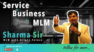 MLM vs service | why network marketing | fastest growing system