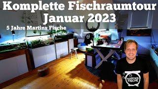 KOMPLETTE FISCHRAUMTOUR Januar 2023 - 5 Jahre Martins Fische!