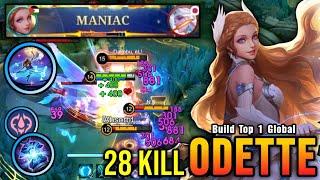 28 Kills + MANIAC!! OP LifeSteal Odette with Brutal Burst Damage - Build Top 1 Global Odette ~ MLBB