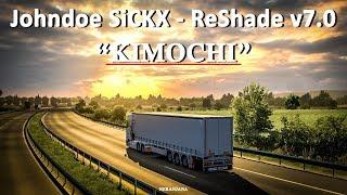 ETS 2 Mod | Johndoe SiCKX ReShade PRESET DX11 *KIMOCHI* v7.0 for Naturalux [ETS2 v1.36]