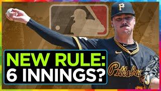 MLB considers NEW 6 inning rule for starters