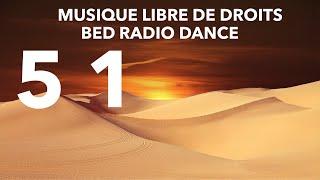 BED RADIO DANCE N51 MUSIQUE LIBRE DE DROIT RADIO - WEBRADIO -DJ -MONTAGE VIDEO YOUTUBE - MUSIC FREE