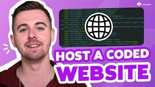 How to Host Your Coded Website | Fast & Easy - No Tech Skills Needed