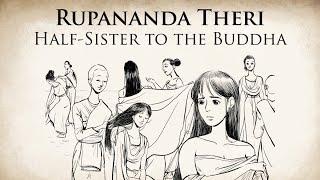 Half-Sister to the Buddha | Rupananda Theri | Animated Buddhist Stories