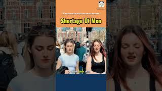 The country with the most severe shortage of men