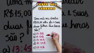 TESTE SUA INTELIGÊNCIA  #matematica #raciciniologico #raciociniologicoparaconcurso #aulas