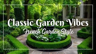 Classic French Garden Ideas for Small Yards  | Romantic Touches & Elegant Layouts