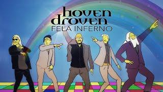 HOVEN DROVEN - FELA INFERNO