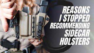 3 Reasons I STOPPED Recommending Sidecar Holsters