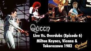 Queen - Milton Keynes, Vienna & Tokorozawa 1982 -  Live vs. Overdubs (Episode 6 - Revised Edition)