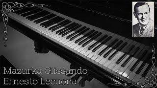 Ernesto Lecuona - Mazurka Glissando | Andrés Chacón