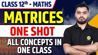 Matrices Class 12 One Shot | All Concepts | Matrices Most Important Questions | CBSE Board 2025