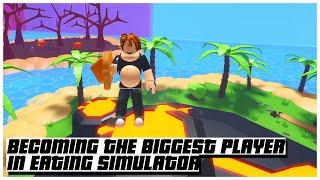 Becoming The Biggest Player In Eating Simulator Roblox !  2022 | Ogygia Vlogs