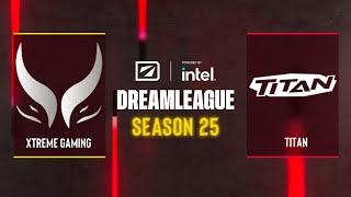 Dota2 - Xtreme Gaming vs Titan - DreamLeague Season 25 - China - Closed Qualifier