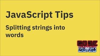 JavaScript Tips — Split a string into words the right way