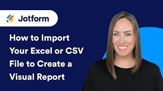 How to Import Your Excel or CSV File to Create a Visual Report [Updated 2024]