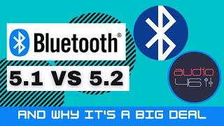 Bluetooth 5.1 vs 5.2 (And Why It's A Big Deal)