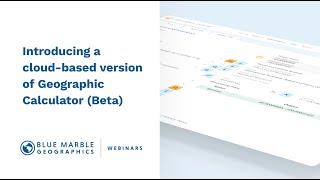 Introducing a cloud-based version of Geographic Calculator (Beta)