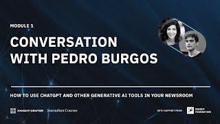 Conversation with Pedro Burgos | Module 1