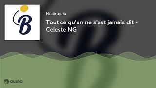 Tout ce qu'on ne s'est jamais dit - Celeste NG