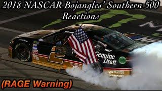 2018 NASCAR Bojangles’ Southern 500 Reactions (RAGE Warning)