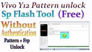 Vivo y12/y15 Pattern+Frp Unlock Sp Flash Tool Without Authentication 2022 Latest Security Done